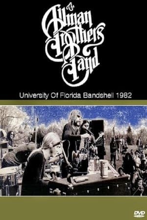 The Allman Brothers Band Live At University Of Florida Bandshell 1982