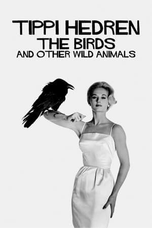 Tippi Hedren: The Birds and Other Wild Animals