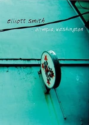 Elliott Smith - Olympia, Washington