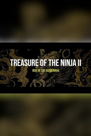 Treasure of The Ninja II: Rise of the Ultra Ninja