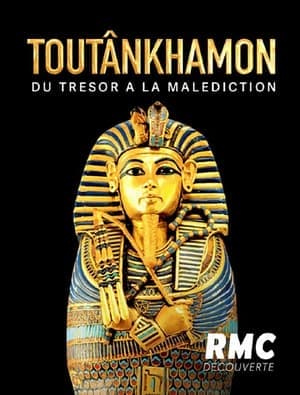 Toutankhamon : du trésor à la malédiction