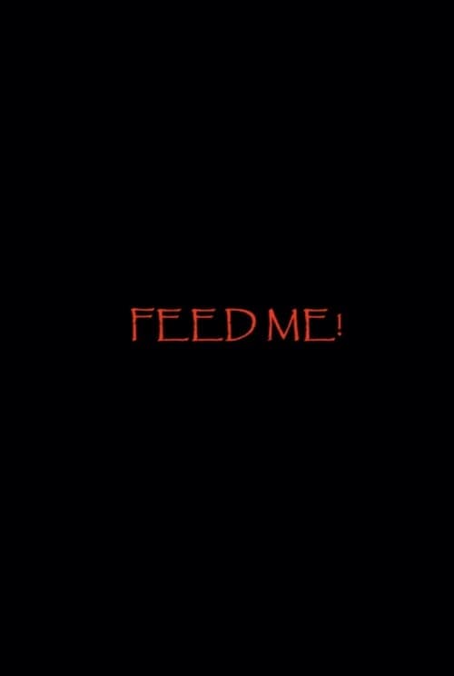 Feed Me!