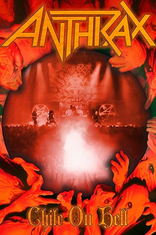 Anthrax: Chile On Hell