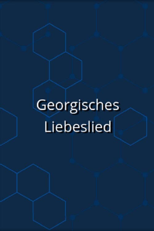 Georgisches Liebeslied